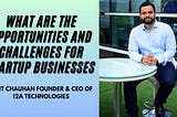 Opportunities and Challenges for Startup Businesses
