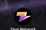 Breaking Down Zeus Network — a Project Backed by Co-founders of Solana and Stacks