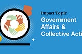 B Corp Impact Topic: Government Affairs & Collective Action