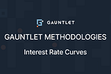 Methodology: Interest Rate Curves