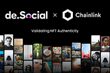 de.Social Integrates with Leading Oracle Solution Chainlink to Validate NFT Authenticity