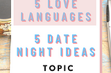 5 Love Languages | 5 Date Night Ideas