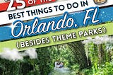 Top 5 Things To Do In Orlando Besides The Parks