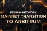 Announcing the Ferrum Network Mainnet Launch on Arbitrum Orbit L3