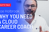 How to Land Your Dream Cloud Job and Hire a Cloud Coach!