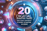 10 Digital Marketing Trends You Can