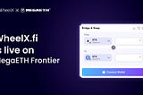 From 11B Transactions to Mainnet: Wheelx Powers MegaETH