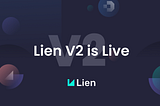Lien Version 2 Overview