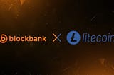BlockBank will add Litecoin Currency to V2, Giving Users The Ability To Deposit, Earn, and Trade…