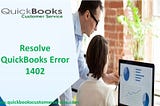 How To Resolve QuickBooks Error 1402 With Easy Steps?