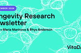 September 2024 Longevity Research Newsletter