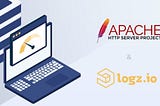 Monitoring your Web Application on Apache with Logz.io