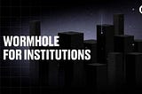 机构加速迈向链上金融，AMD、GoogleCloud 等众多机构为何纷纷选择与 Wormhole 合作？