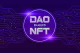 DAO enabled NFT Platforms