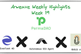 Arweave 生态精粹 Week 19｜Autonomous Finance 推出自动化投资代理、everPay 推出 Everloot #3 活动赚 $TAOX、0rbit 发布 v1 版本