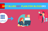 WHICH BLUEHOST PLAN IS BEST FOR BLOGGERS?