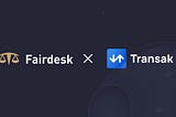 Fairdesk интегрируется с Transak в качестве поставщика фиантных он-рампов
