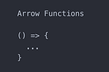 Arrow functions in JavaScript(ES6)