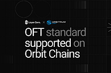 LayerZero’s OFT Standard Natively Supported on Arbitrum Orbit