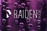 Raiden Pulse #21: Updates From Q2 2022