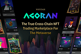 The Agoran — The true cross-chain NFT trading marketplace for the metaverse