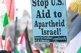 Protest sign “Stop U.S. Aid the Apartheid Israel