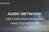Use Case Update — Mine Foundation