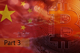 China’s Unique Crypto Paradigm | Part 3