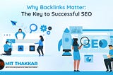 Why Backlinks Matter: The Key to Successful SEO