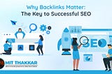 Why Backlinks Matter: The Key to Successful SEO