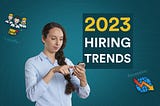 How mass layoffs & global recession are going to change the hiring trend in 2023?