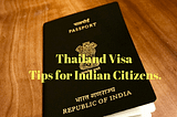 Thailand Visa Tips for Indian Citizens. — The Lens Lady