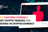 The 5 Best YouTube Channels about Crypto-Trading and Investing in Cryptocurrency
