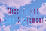 Mission & Vision Statement