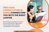 Free Legal Consultation in Dubai: Connecting You with the Right Lawyer