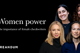 Creandum’s female checkwriters — and how they are transforming the VC and tech industry.