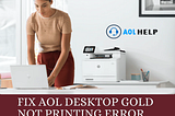 Learn Easy Way To Fix AOL Desktop Gold Not Printing Error