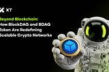 BlockDAG Network Explained: How BDAG Token Is Powering the Next Evolution Beyond Blockchain