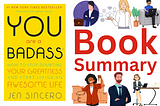 You Are a Bada$$ by Jen Sincero BOOK SUMMARY
