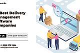 10 Best Delivery Management Software Companies