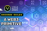 Onchain Guilds: A Web3 Primitive