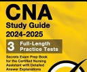 CNA Study Guide 2024-2025: 3 Full-Length Practice Tests, Secrets Exam Prep Book for the Certified Nursing Assistant with Detailed Answer Explanations: [6th Edition] E book