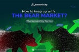 How to keep up with the Bear Market?