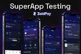 ZoidPay’s SuperApp — Dive into the Future: Testing Guidelines and Exclusive Sneak Peeks