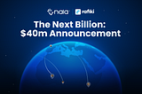 The Next Billion: NALA’s $40m Announcement