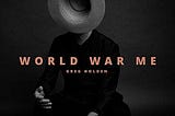 Album Review: Greg Holden, ‘World War Me’