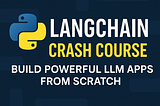 LangChain Crash Course Part-1 — Build Powerful LLM Apps from Scratch