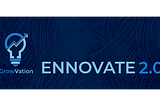 Lo and Behold! Ennovate 2.0