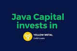 Why we invested in Yellow Metal ?