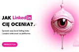jak linkedin cię ocenia wiktoria machała newsletter live laugh linkedin